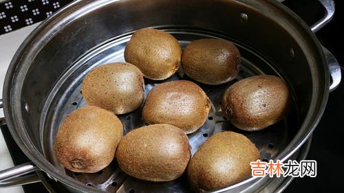 猕猴桃能蒸着吃吗,猕猴桃可以蒸着给宝宝吃吗