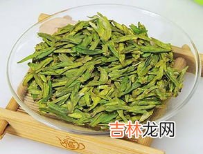 龙井茶的功效,龙井茶叶的功效 龙井茶叶好处