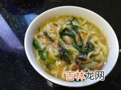 糊涂面条怎么做好吃,糊涂面条怎么做好吃，野菜糊涂面条的家常做法