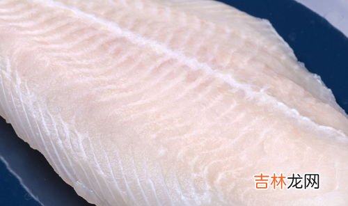 巴沙鱼和龙利鱼的区别,龙利鱼和巴沙鱼主要有什么不同